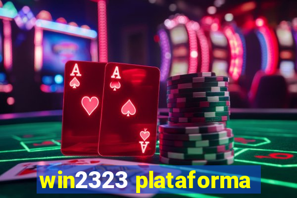 win2323 plataforma
