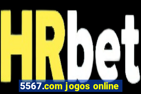 5567.com jogos online