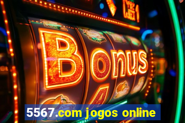5567.com jogos online