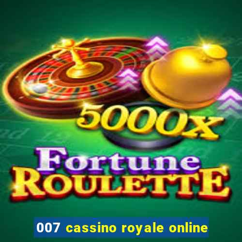 007 cassino royale online