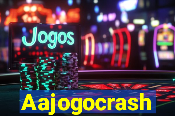 Aajogocrash