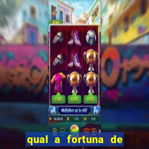 qual a fortuna de susana vieira