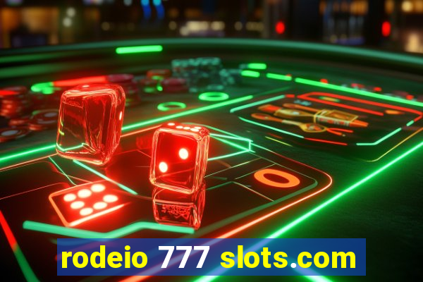 rodeio 777 slots.com
