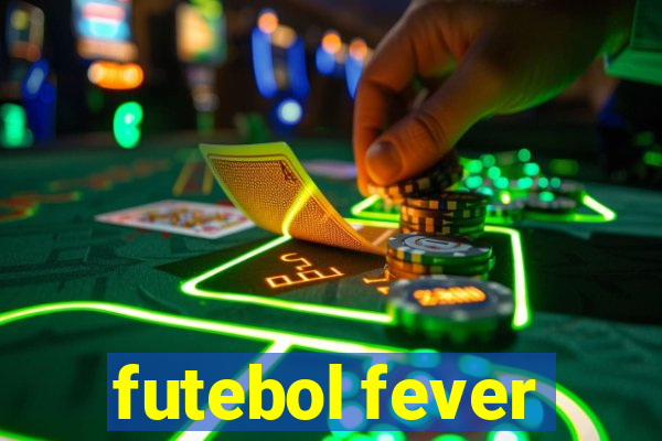 futebol fever