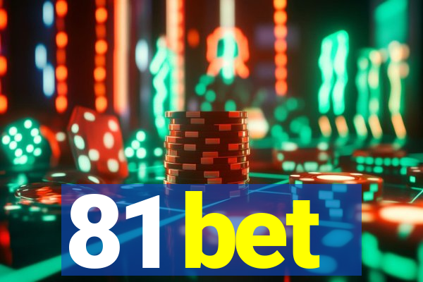 81 bet