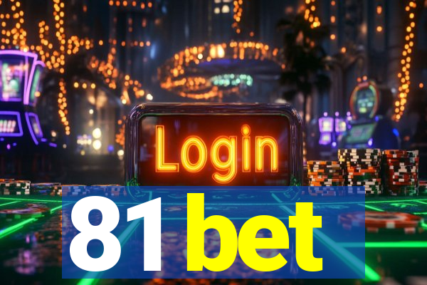 81 bet