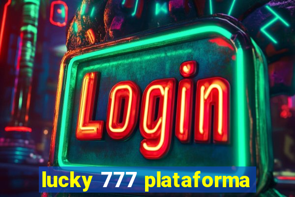 lucky 777 plataforma