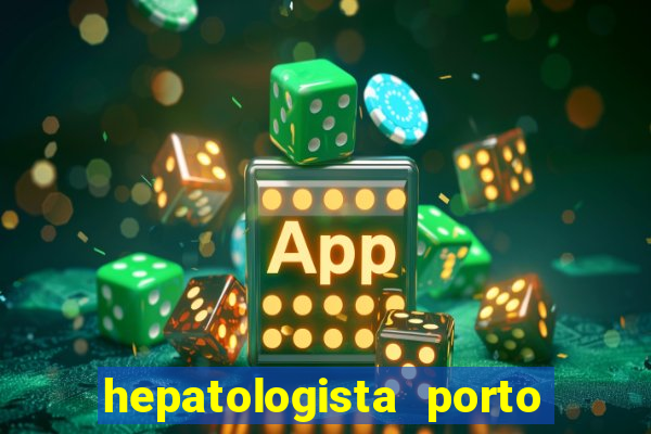 hepatologista porto alegre ipe
