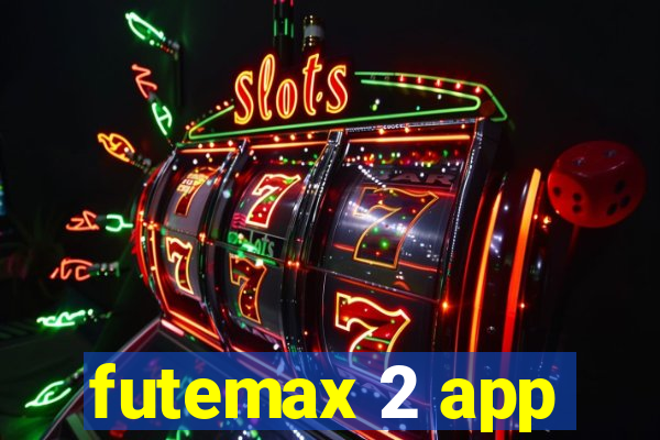 futemax 2 app
