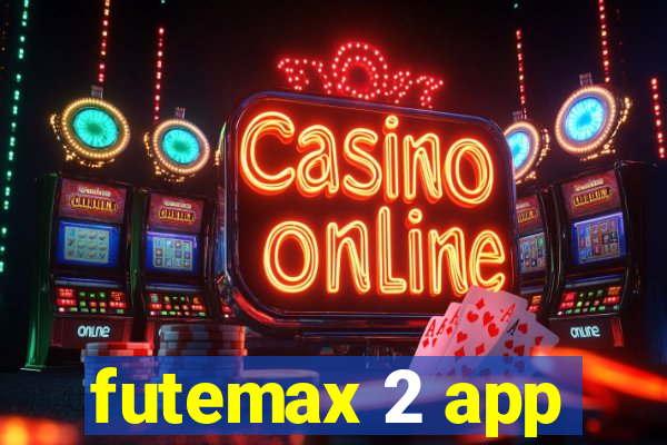 futemax 2 app