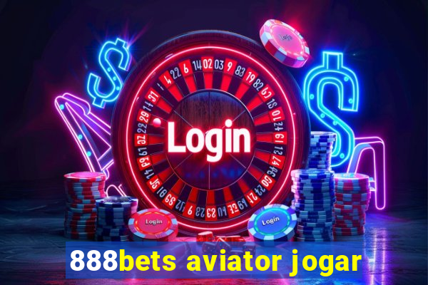 888bets aviator jogar