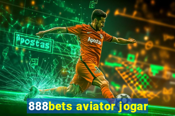 888bets aviator jogar
