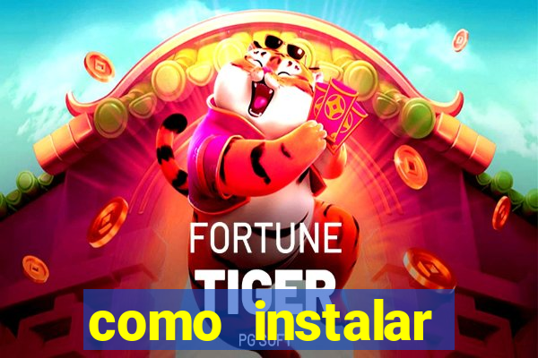como instalar fortune tiger