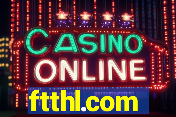 ftthl.com