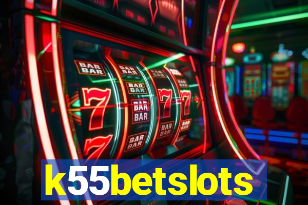 k55betslots