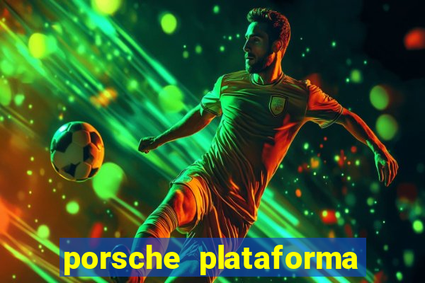 porsche plataforma de jogos