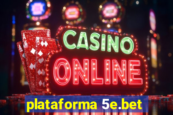 plataforma 5e.bet