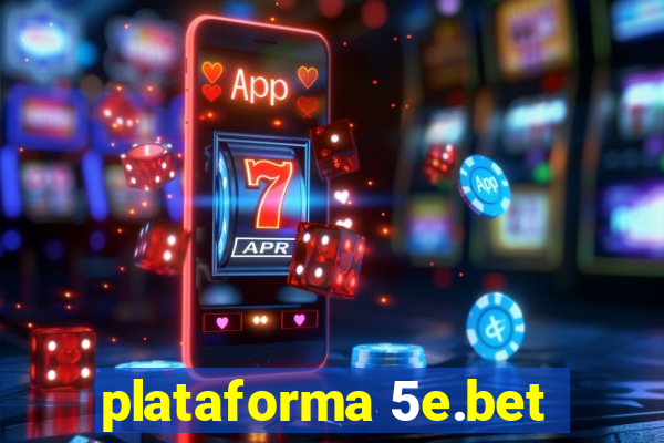 plataforma 5e.bet