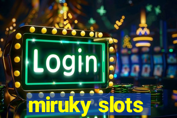 miruky slots