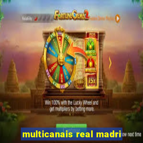 multicanais real madri