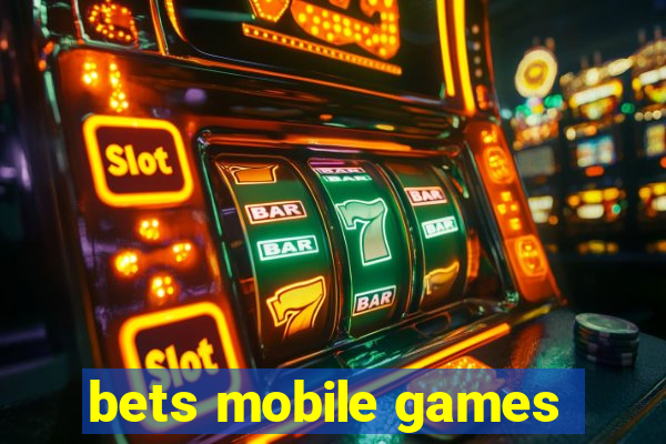 bets mobile games