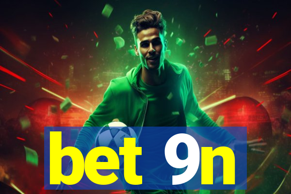 bet 9n