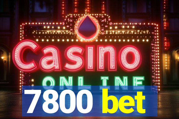 7800 bet