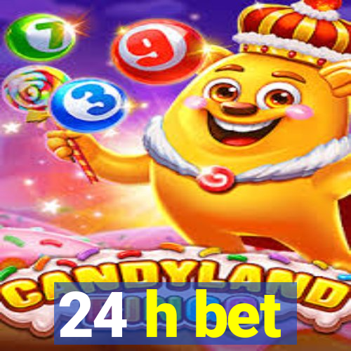 24 h bet