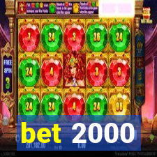 bet 2000