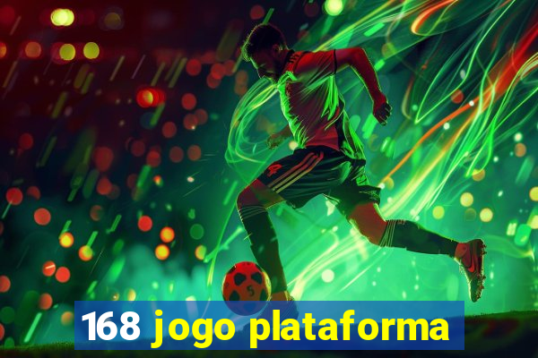 168 jogo plataforma