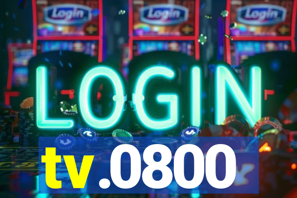 tv.0800