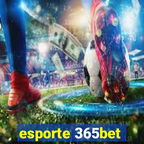 esporte 365bet
