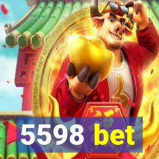 5598 bet