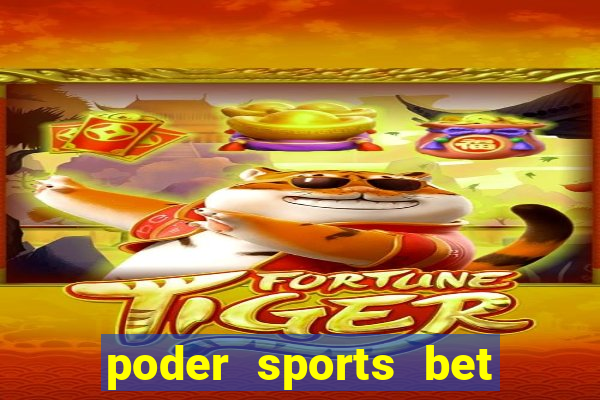 poder sports bet é confiável