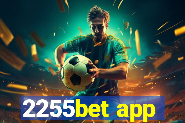 2255bet app