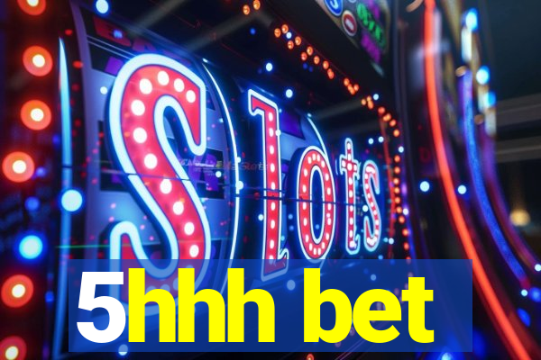 5hhh bet