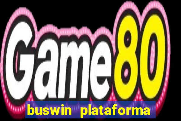buswin plataforma de jogos