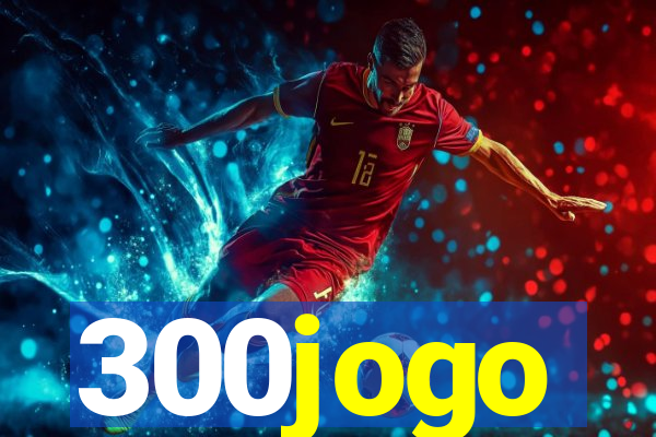 300jogo
