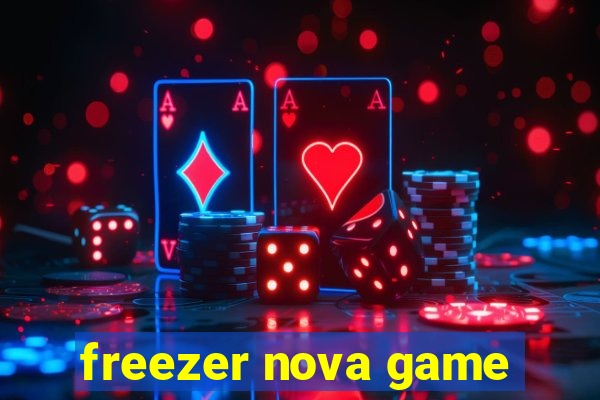 freezer nova game