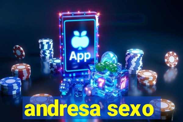 andresa sexo