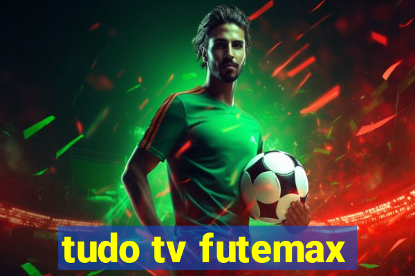 tudo tv futemax