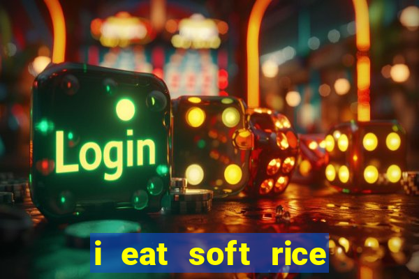 i eat soft rice in another world hentai