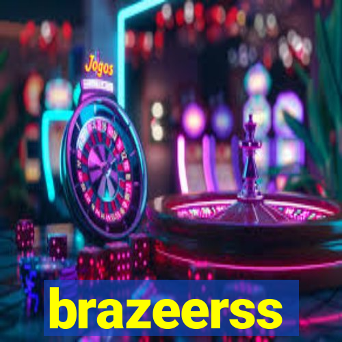 brazeerss