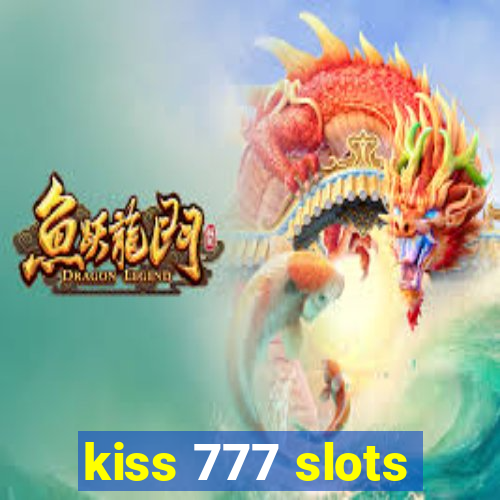 kiss 777 slots
