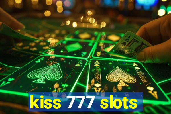 kiss 777 slots