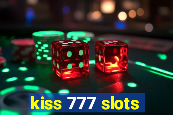 kiss 777 slots