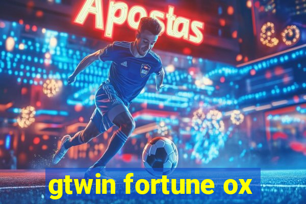 gtwin fortune ox