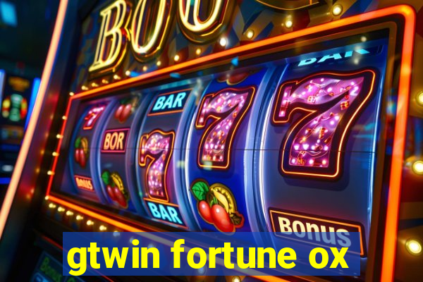 gtwin fortune ox