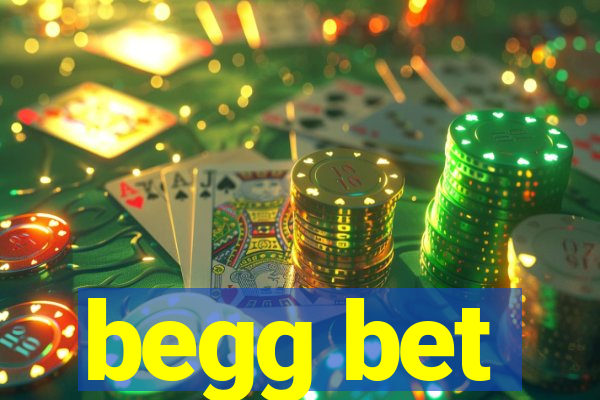 begg bet