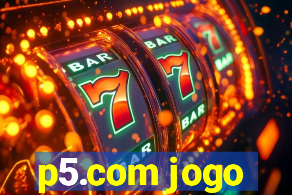 p5.com jogo